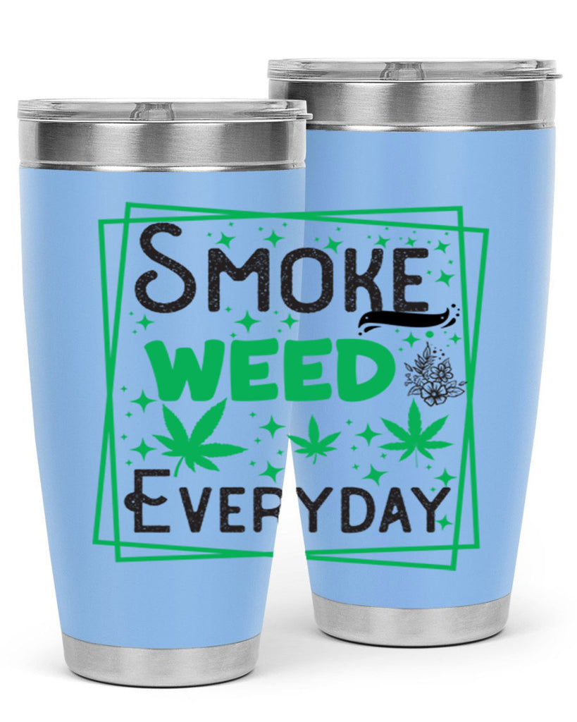 Smoke Weed Everyday 237#- marijuana- Tumbler