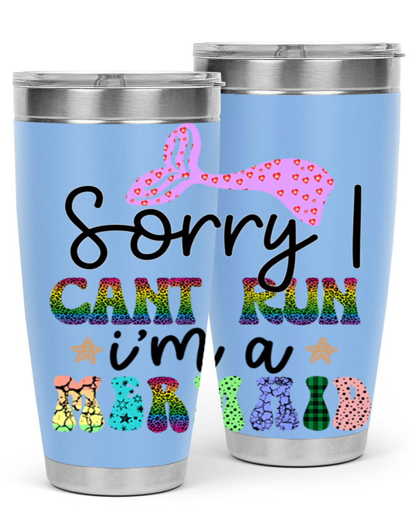 Sorry I Cant Run Im 609#- mermaid- Tumbler