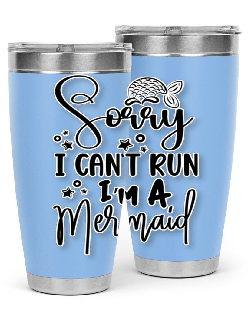 Sorry I Cant Run Im 610#- mermaid- Tumbler