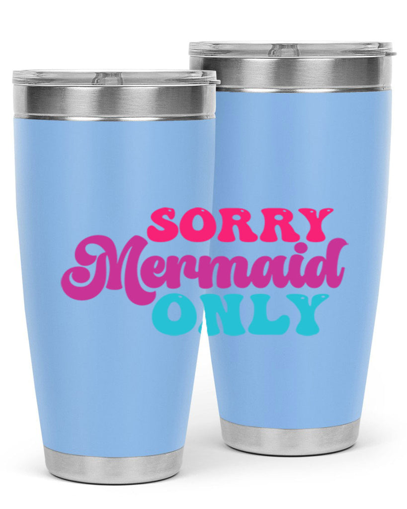 Sorry Mermaid Only 601#- mermaid- Tumbler