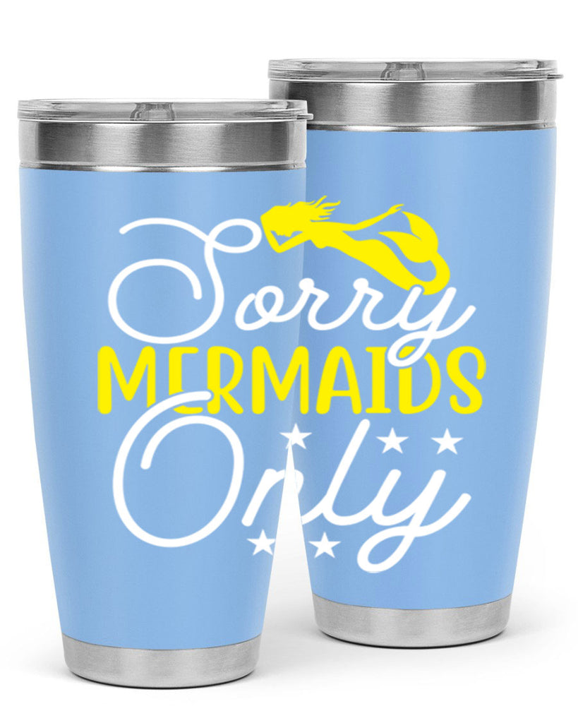 Sorry Mermaids Only 604#- mermaid- Tumbler