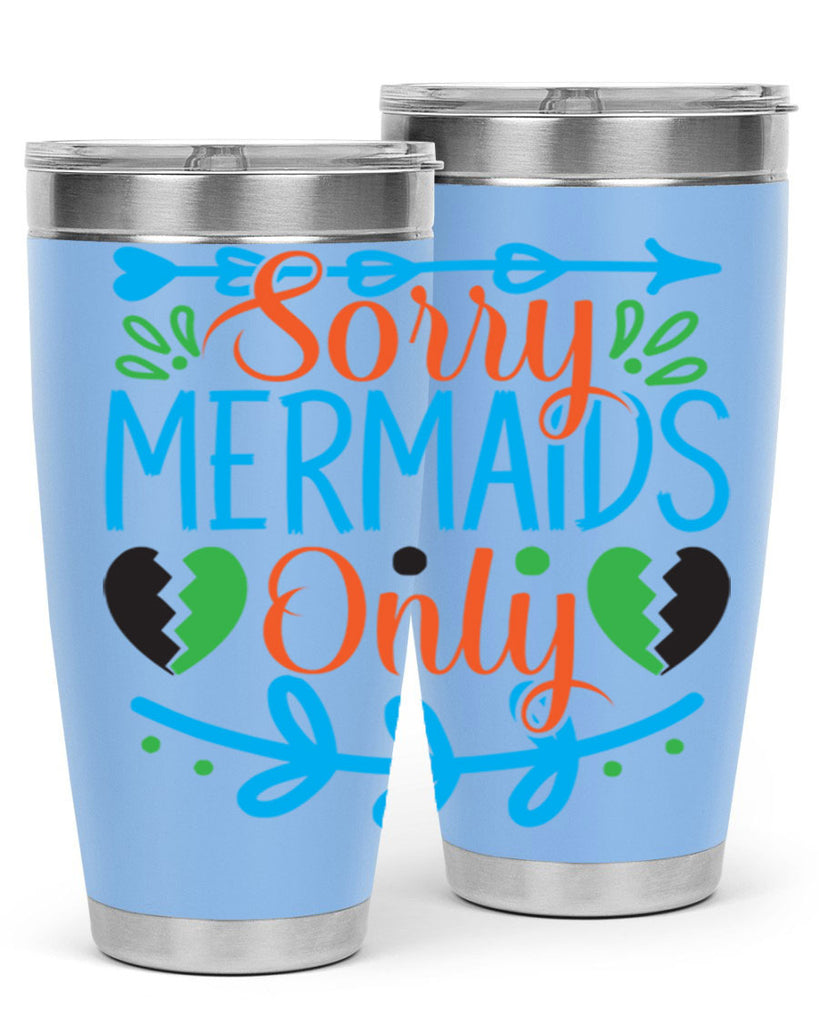 Sorry Mermaids Only 616#- mermaid- Tumbler