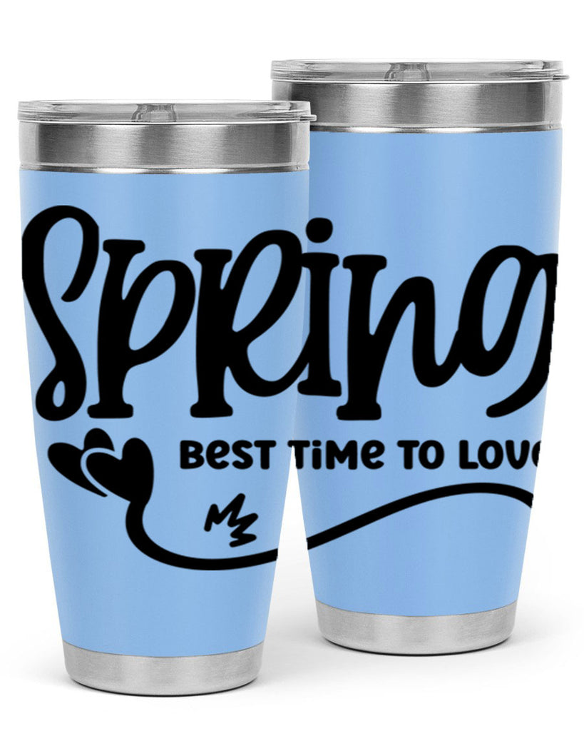 Spring Best Time to Love417#- spring- Tumbler