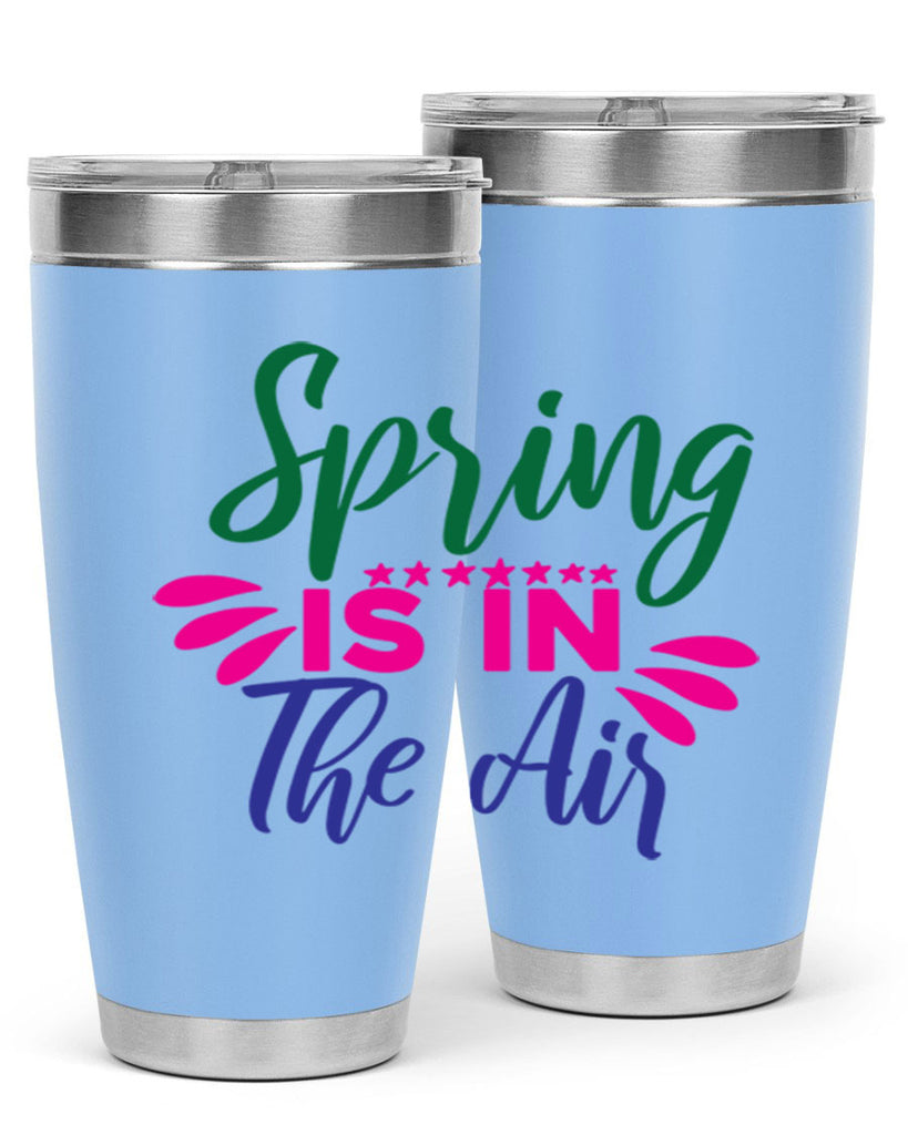 Spring Is In The Air 462#- spring- Tumbler