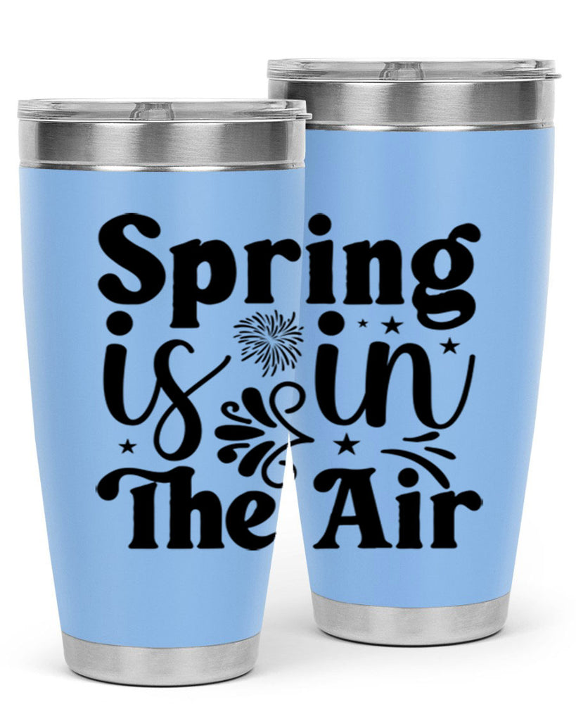 Spring Is In The Air 464#- spring- Tumbler