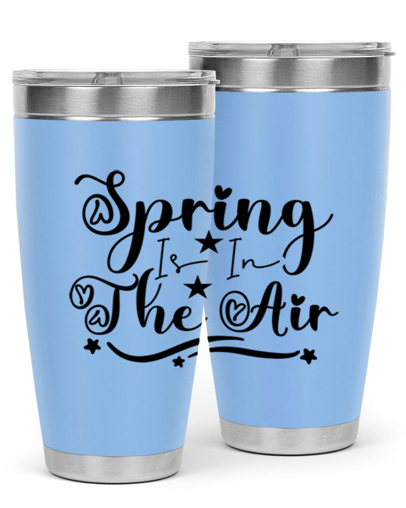 Spring Is In The Air 465#- spring- Tumbler