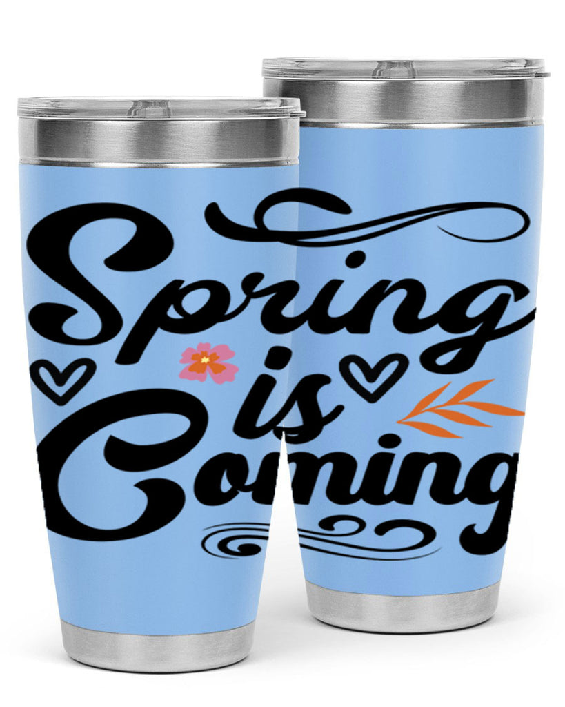 Spring is Coming  496#- spring- Tumbler