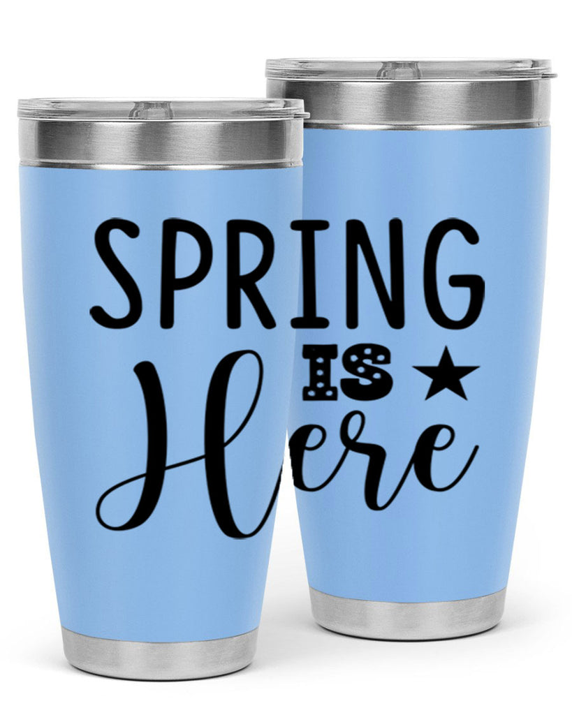 Spring is Here 450#- spring- Tumbler