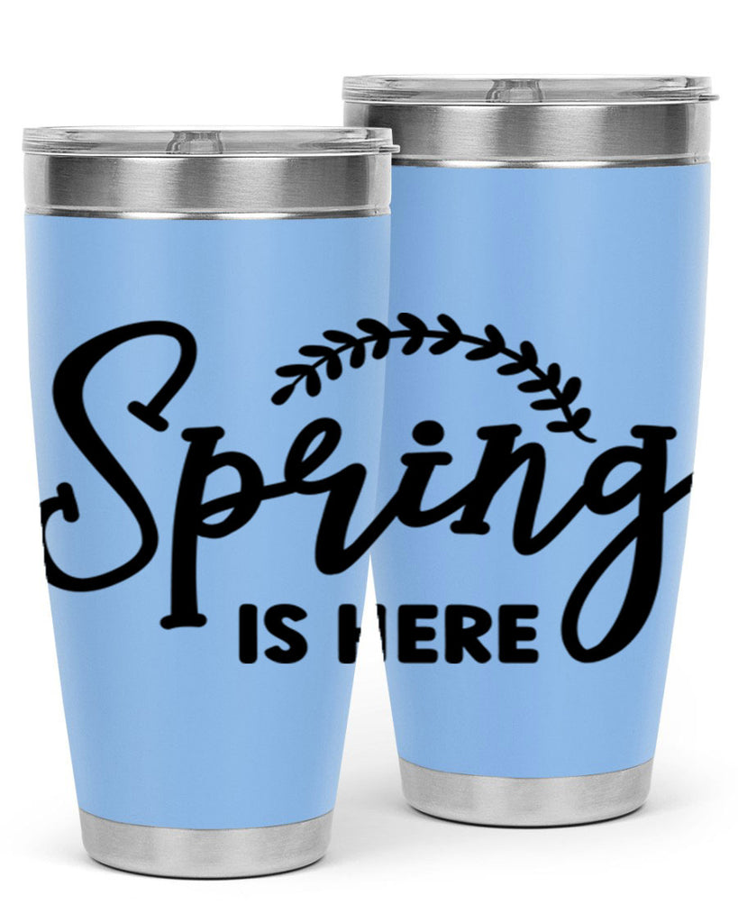 Spring is Here456#- spring- Tumbler