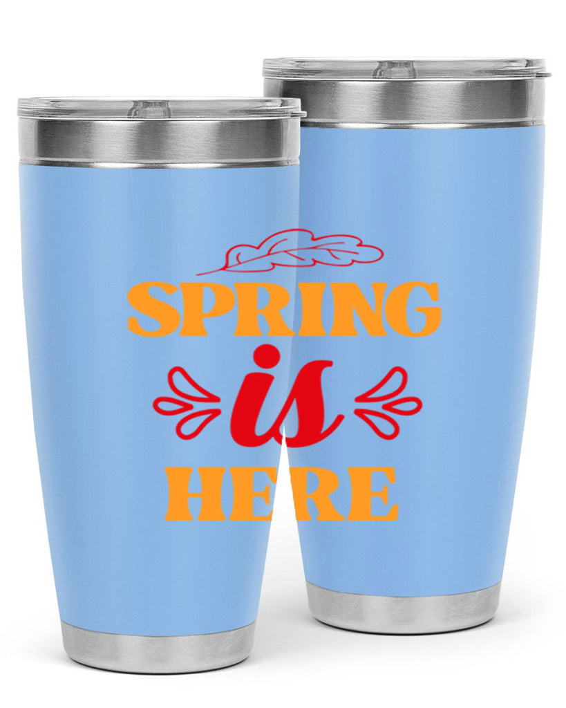 Spring is here 447#- spring- Tumbler