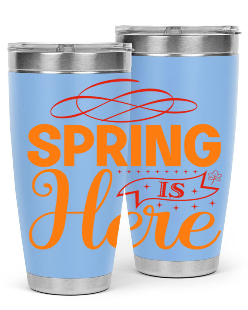Spring is here 454#- spring- Tumbler