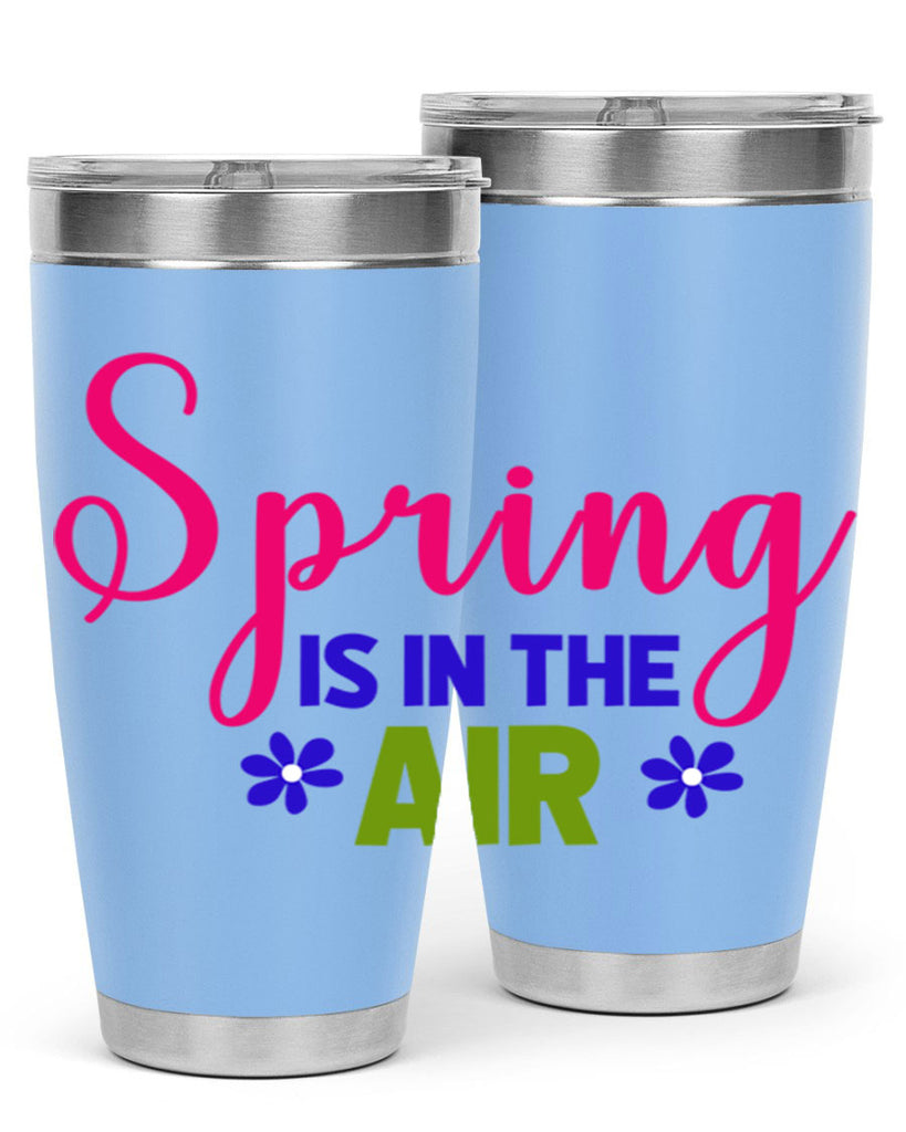 Spring is in the Air 468#- spring- Tumbler