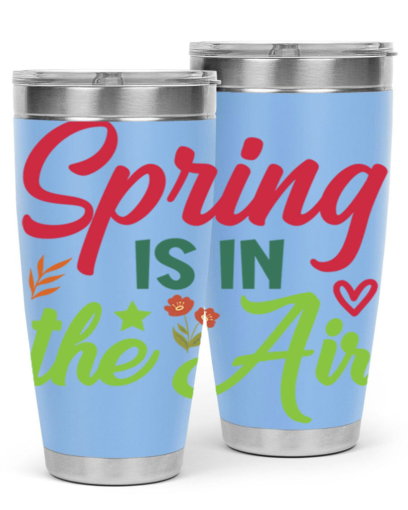 Spring is in the Air 503#- spring- Tumbler