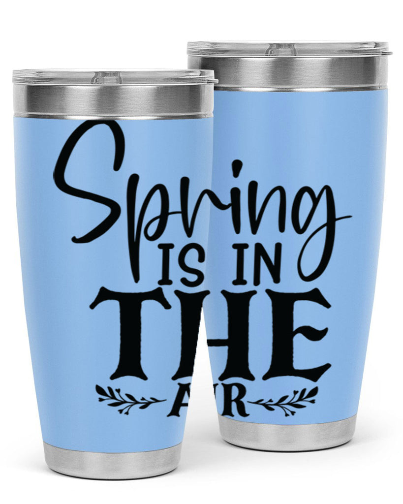 Spring is in the air 10#- spring- Tumbler