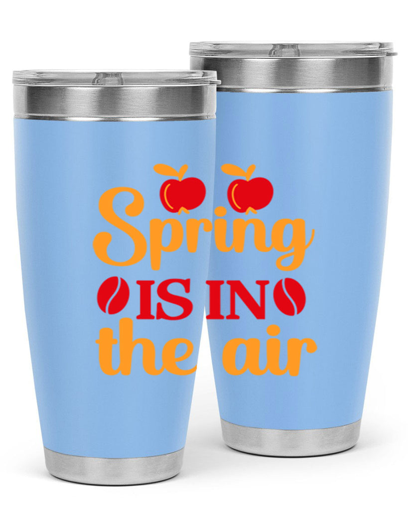 Spring is in the air 460#- spring- Tumbler