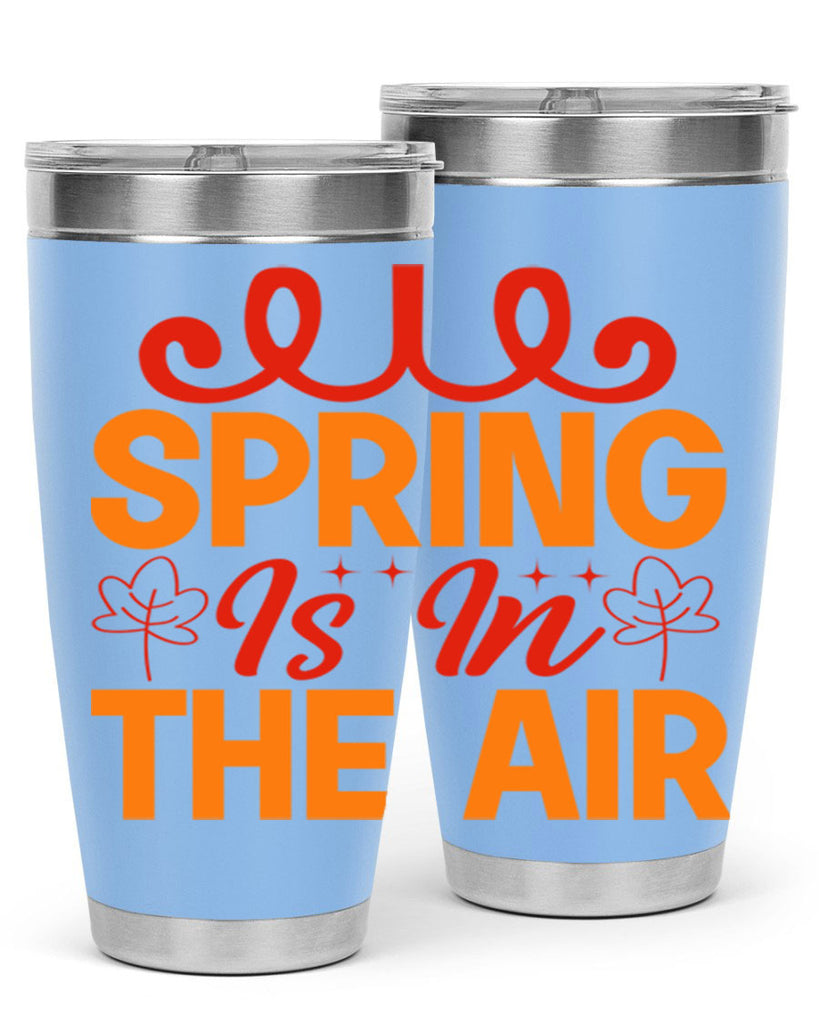 Spring is in the air 467#- spring- Tumbler