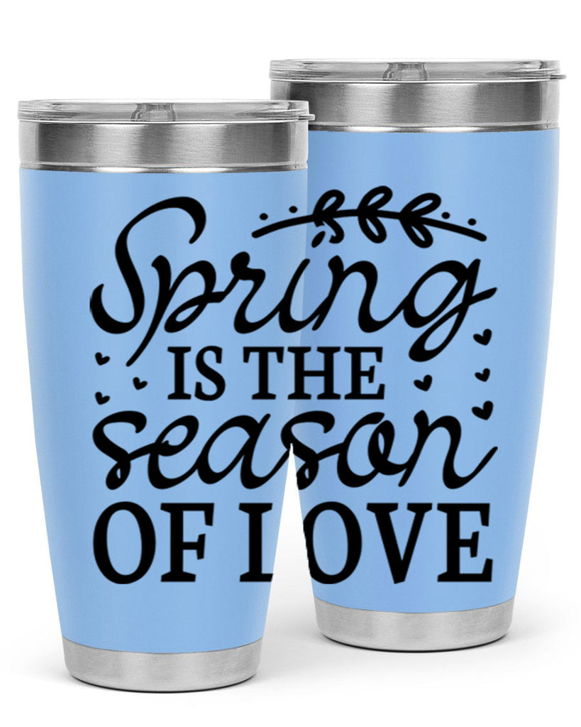 Spring is the season of 509#- spring- Tumbler