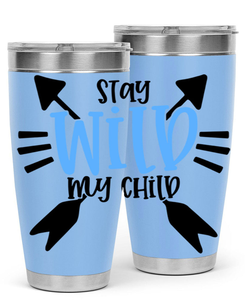 Stay Wild My Child Style 25#- baby- tumbler