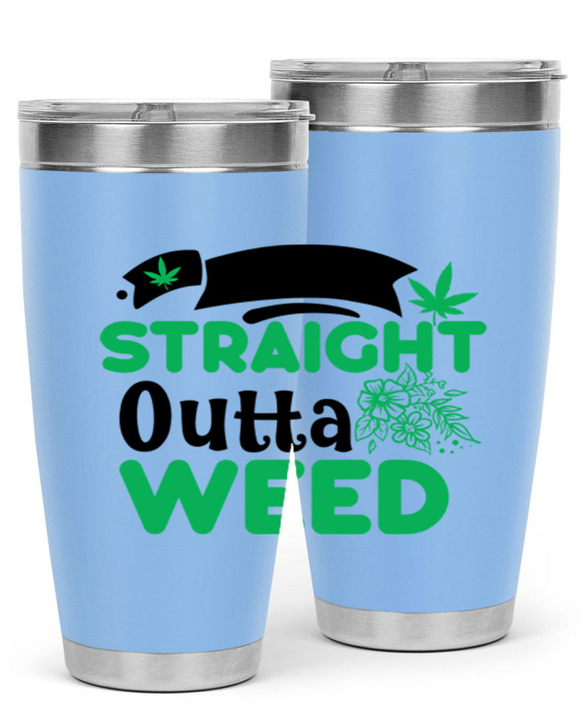 Straight Outta Weed 265#- marijuana- Tumbler