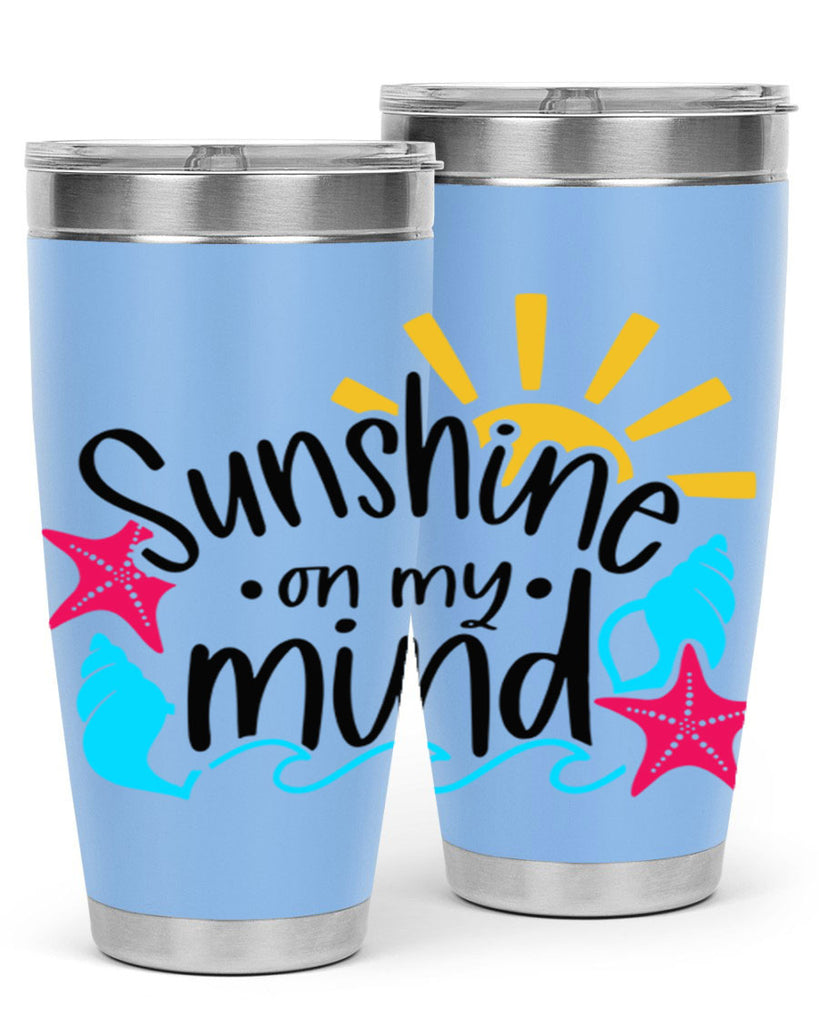 Sunshine On My Mind Style 15#- summer- Tumbler