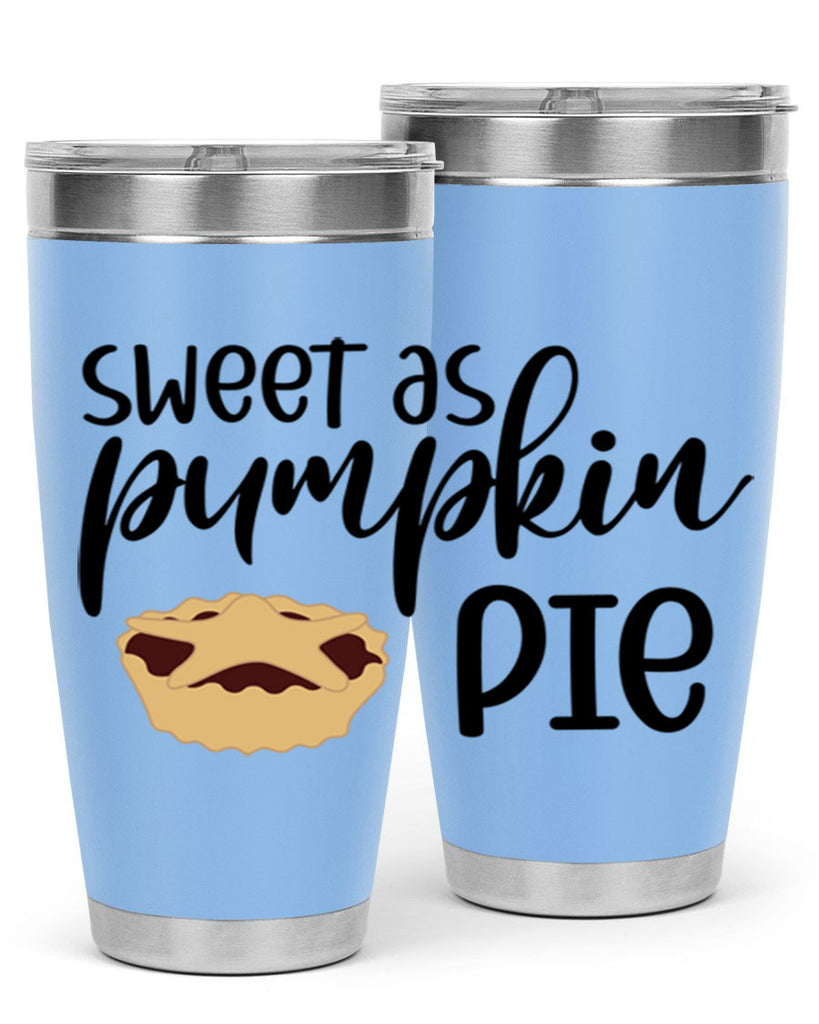 Sweet As Pumpkin Pie 591#- fall- Tumbler