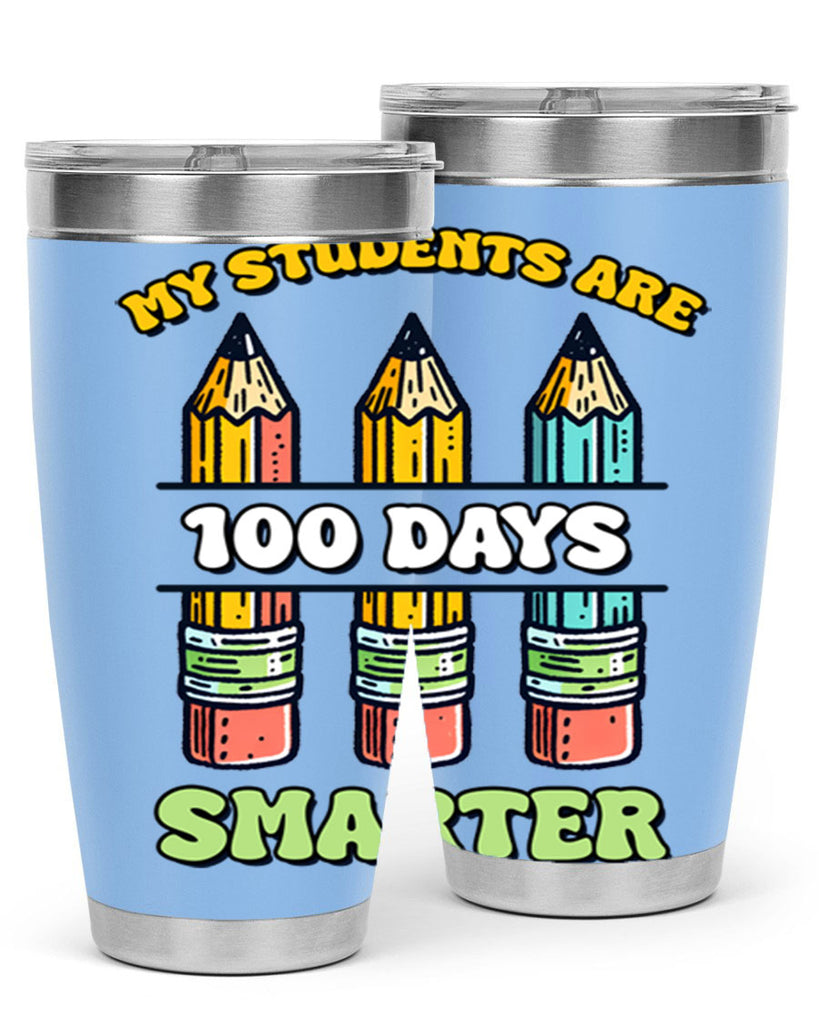 Teacher My Students Are 100 57#- 100 days of school- Tumbler