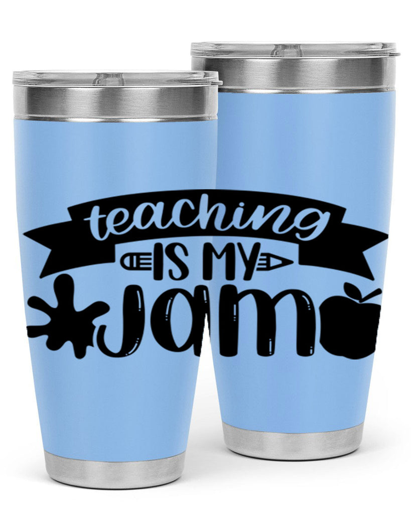 Teaching Is My Jam Style 40#- teacher- tumbler