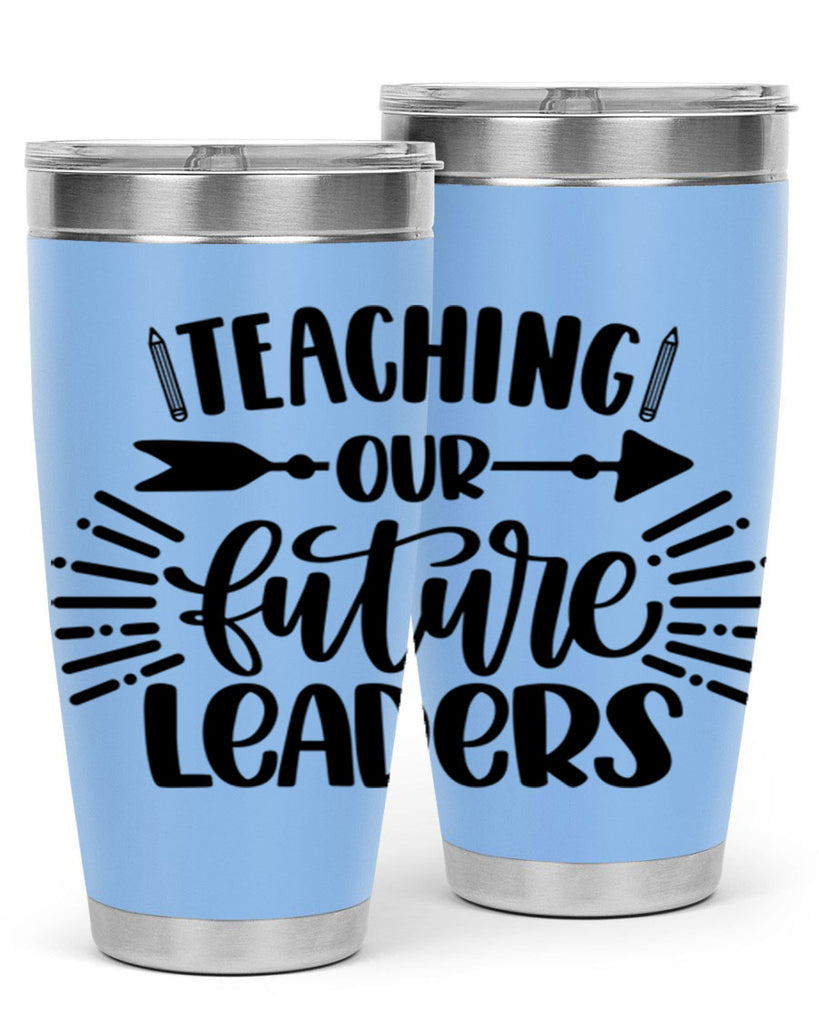 Teaching Our Future Style 37#- teacher- tumbler