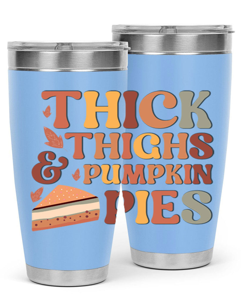 Thick Thighs And Pumpkin Pies 613#- fall- Tumbler
