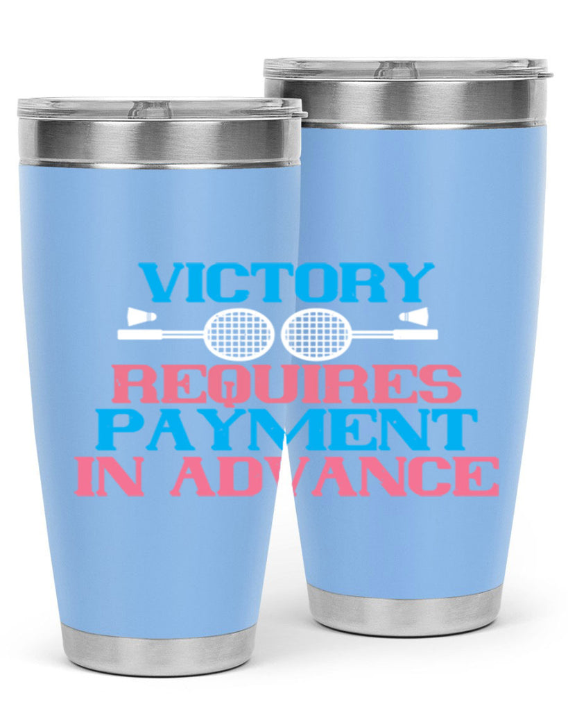Victory requires payment in advance 1782#- badminton- Tumbler