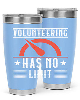 Volunteering Has No Limit Style 17#- volunteer- Tumbler