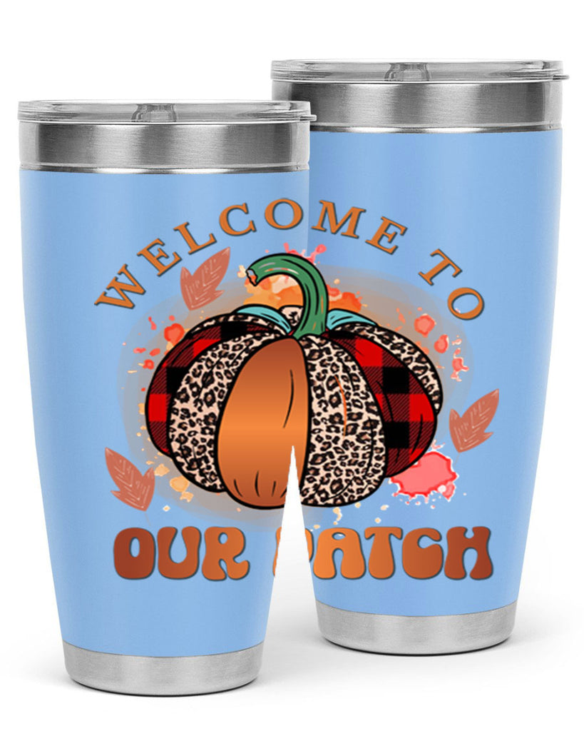 Welcome To Our Patch 635#- fall- Tumbler