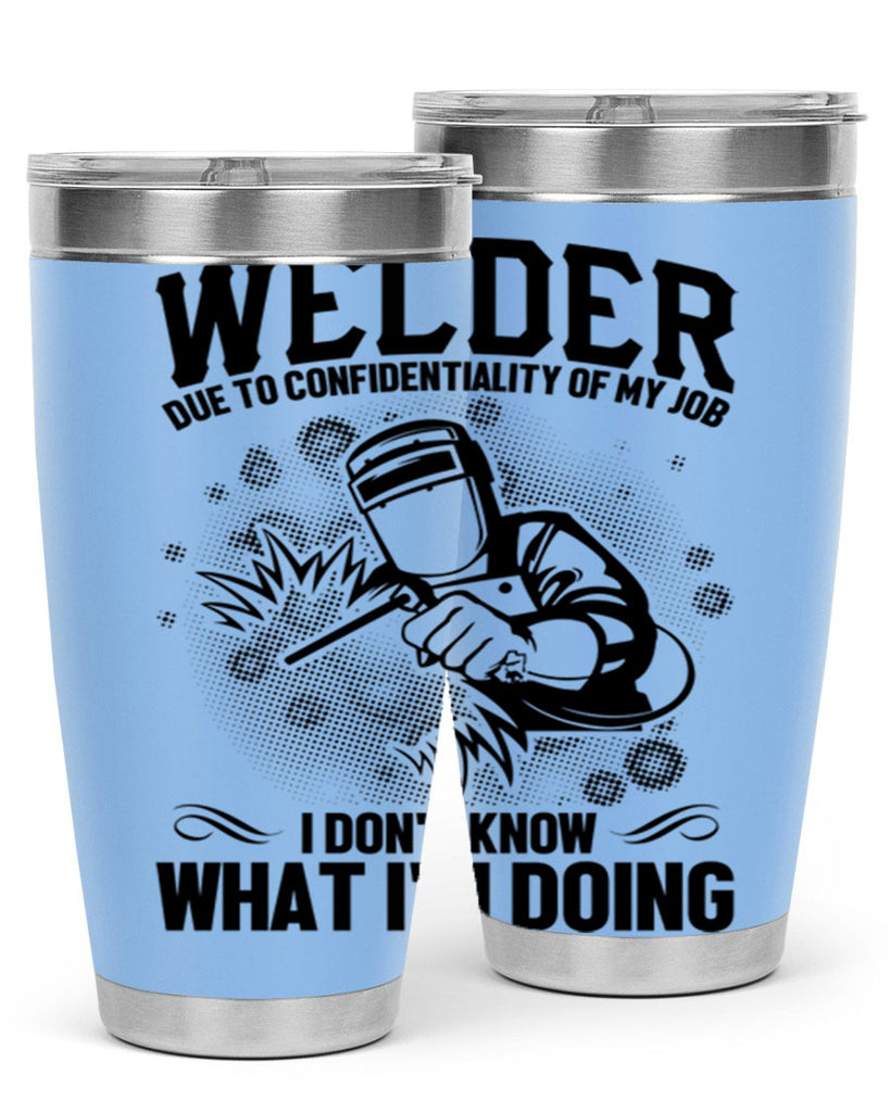 Welder due to Style 5#- welder- tumbler