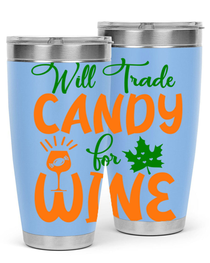 Will Trade Candy for Wine 647#- fall- Tumbler