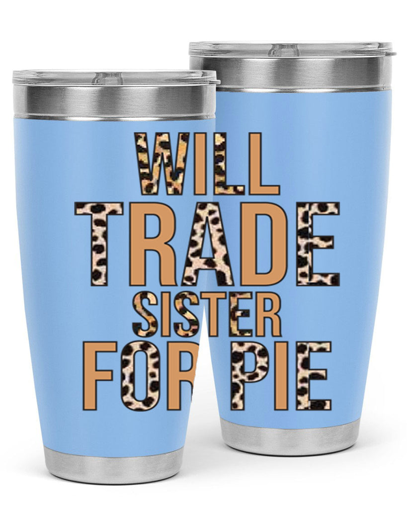 Will trade sister for pie 649#- fall- Tumbler