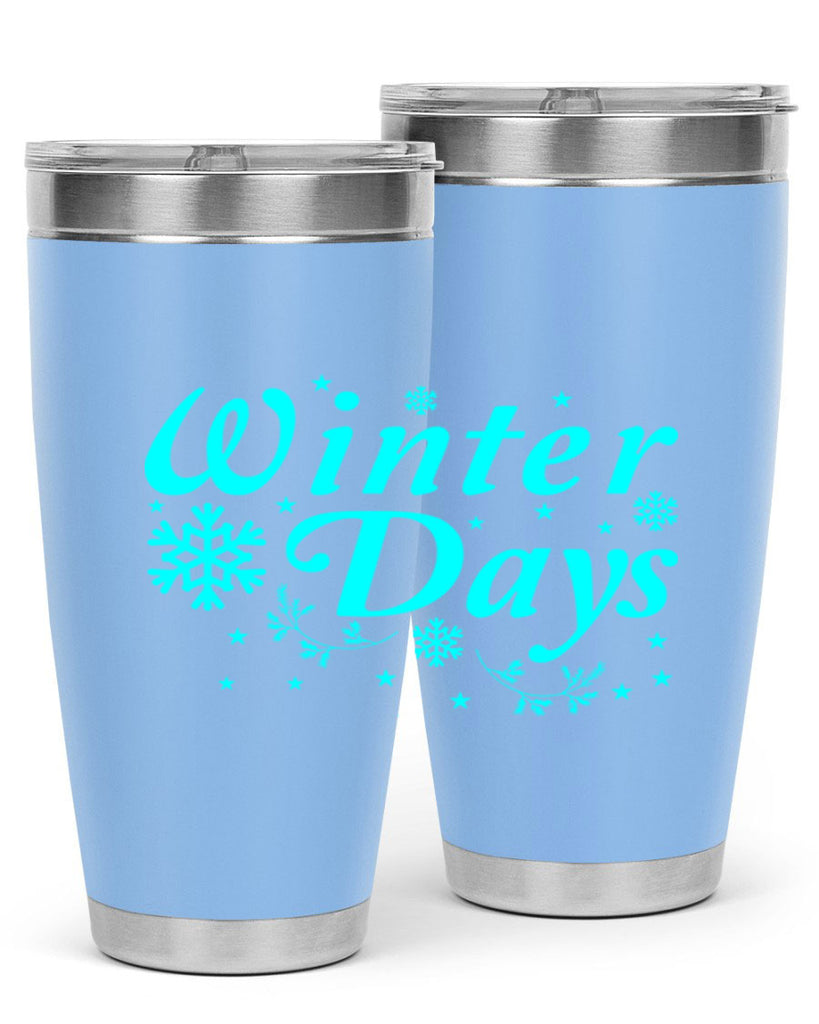 Winter Days 549#- winter- Tumbler