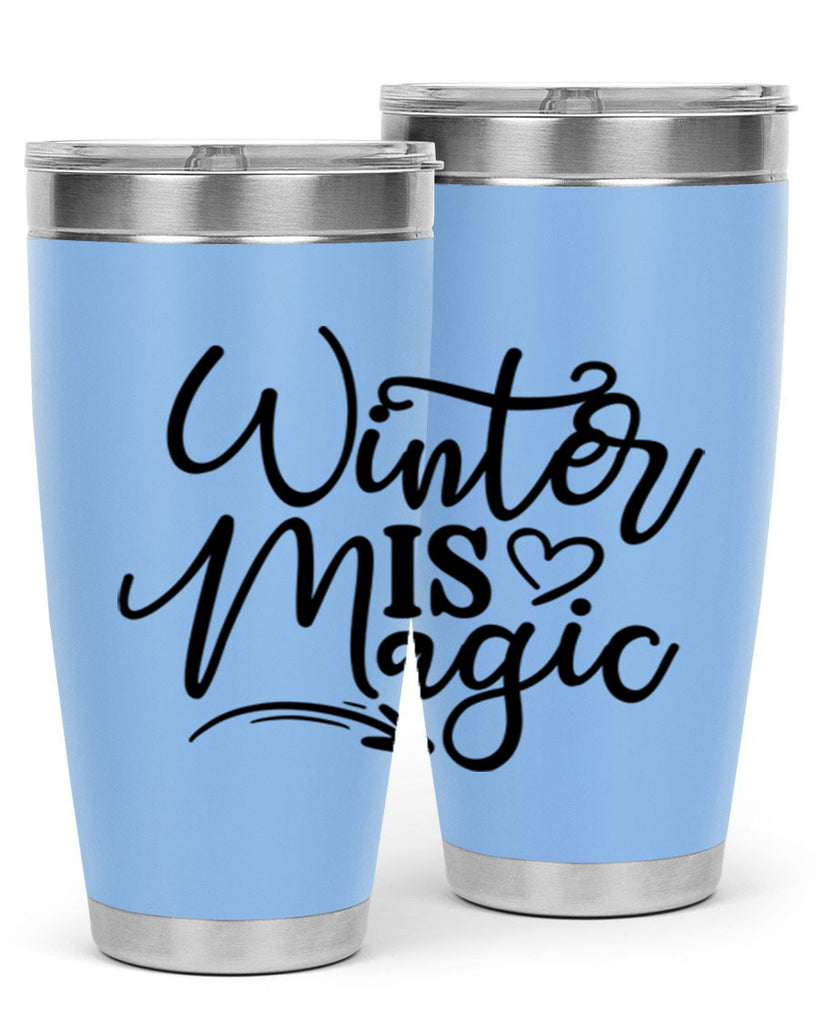 Winter Is Magic 504#- winter- Tumbler