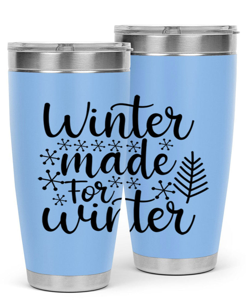 Winter Made For Winter 563#- winter- Tumbler