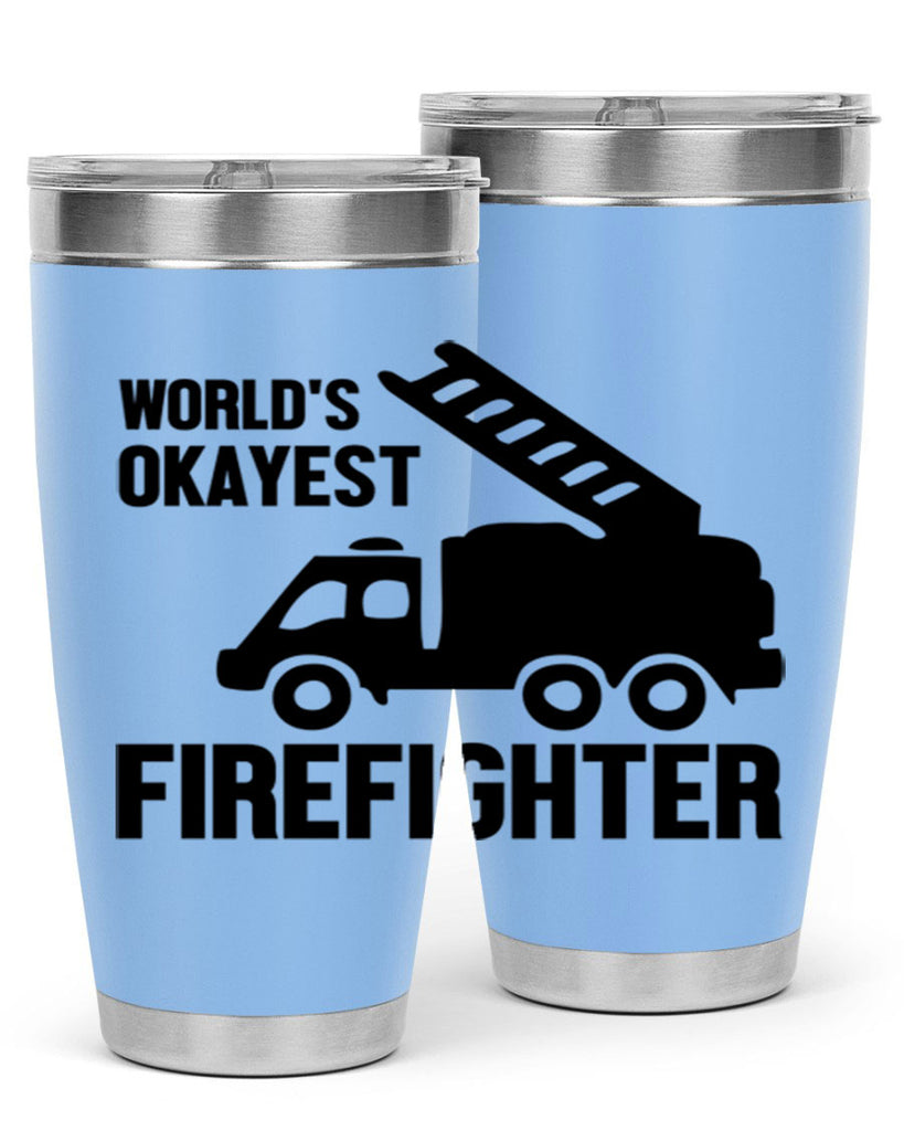 Worlds okayest Style 2#- fire fighter- tumbler