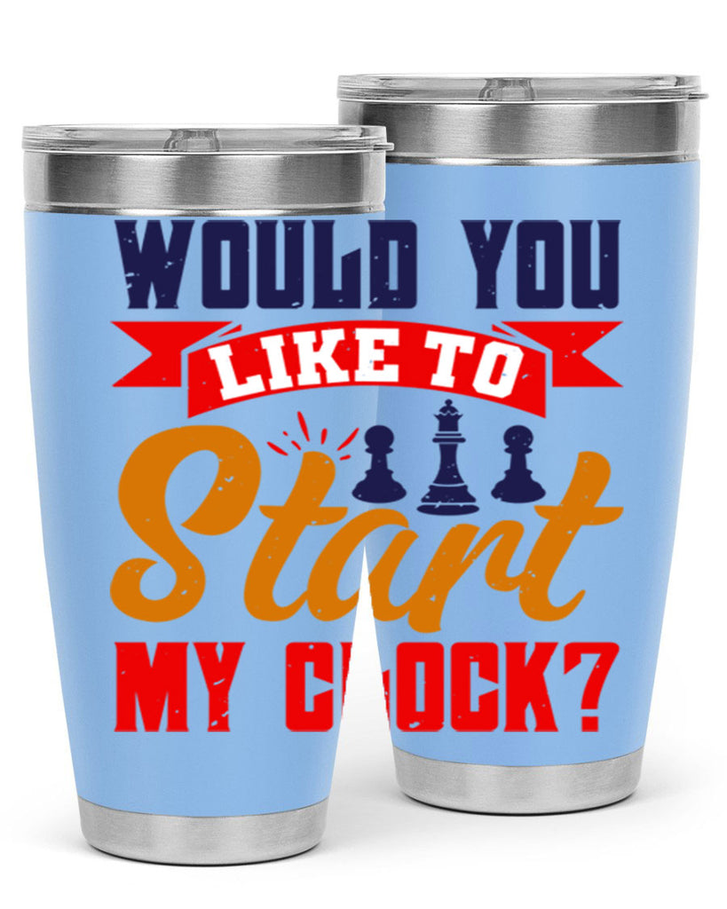 Would you like to start my clock 12#- chess- Tumbler