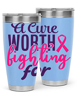 a cure worth fighting for Style 17#- breast cancer- Tumbler