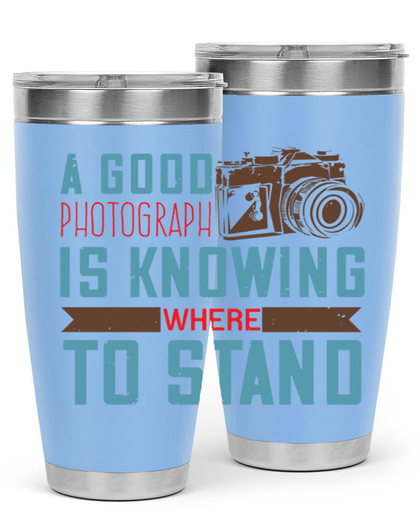 a good photograph is knowing where to stand 49#- photography- Tumbler