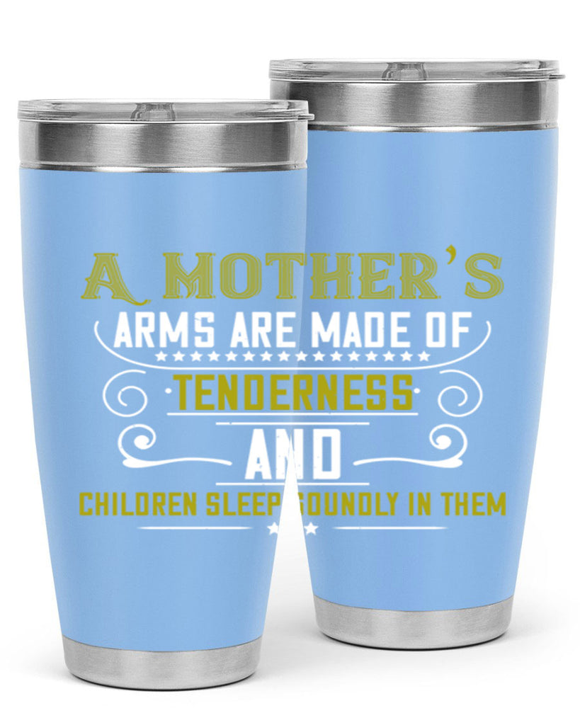 a maothers arms are made of 249#- mom- Tumbler