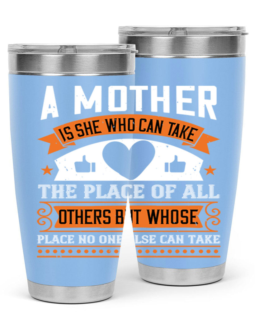 a mother is she who can 56#- mothers day- Tumbler