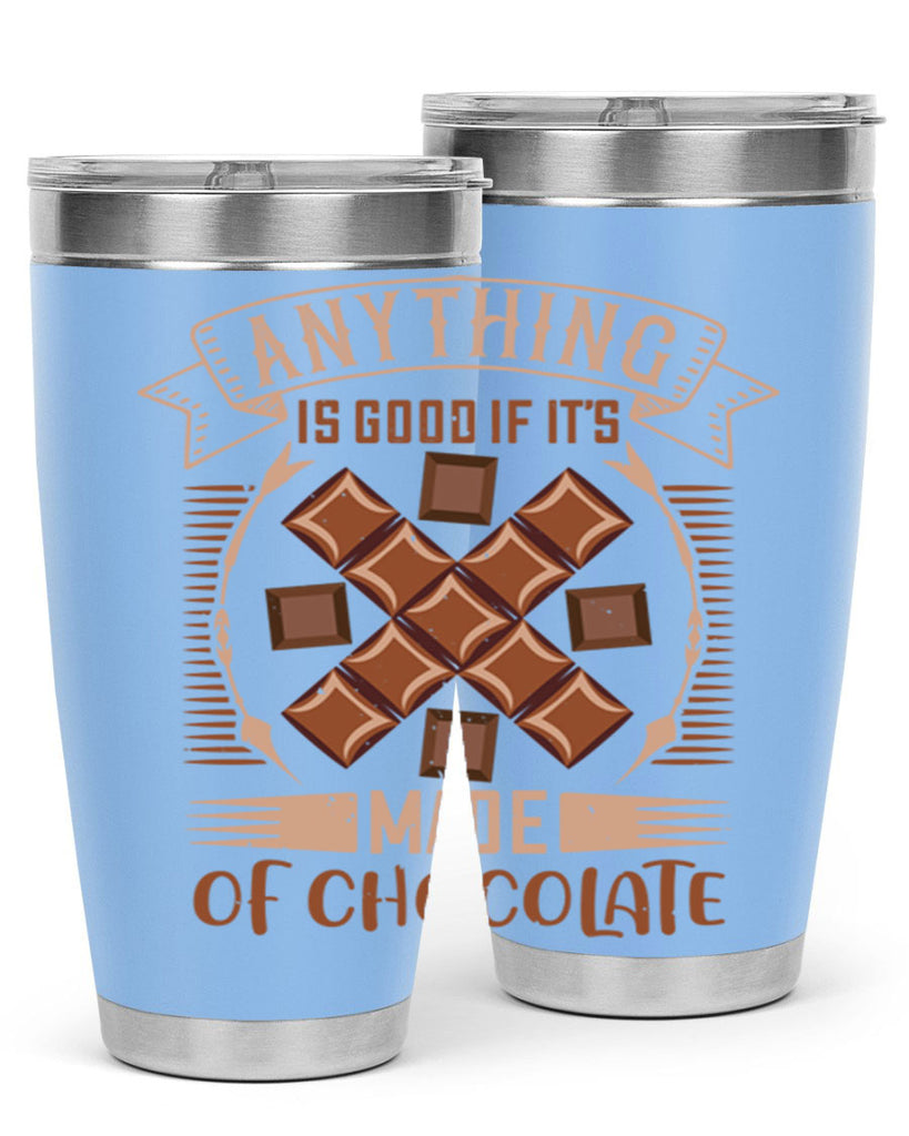 anything is good if its made of chocolate 6#- chocolate- Tumbler