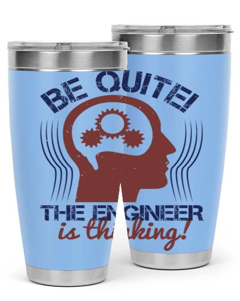 be quite the engineer is thinking Style 39#- engineer- tumbler