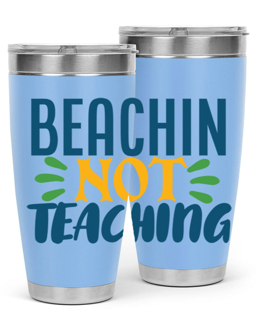 beachin not teaching Style 193#- teacher- tumbler