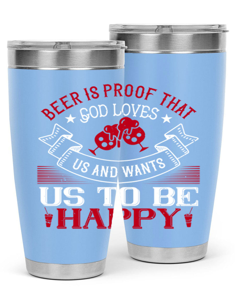 beer is proof that god loves us and wants us to be happy 34#- drinking- Tumbler