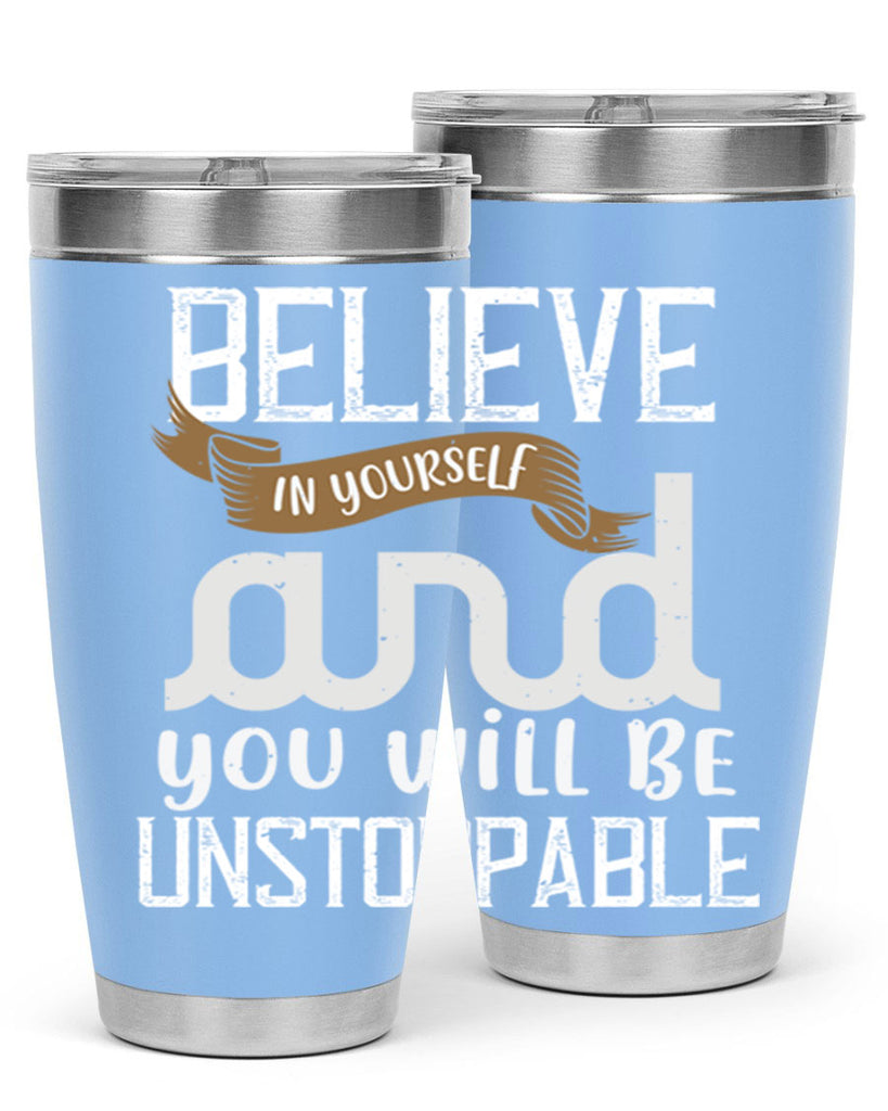 believe in yourself and you will be unstoppable 6#- cooking- Tumbler