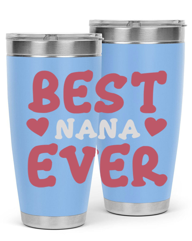 best nana ever 197#- mom- Tumbler